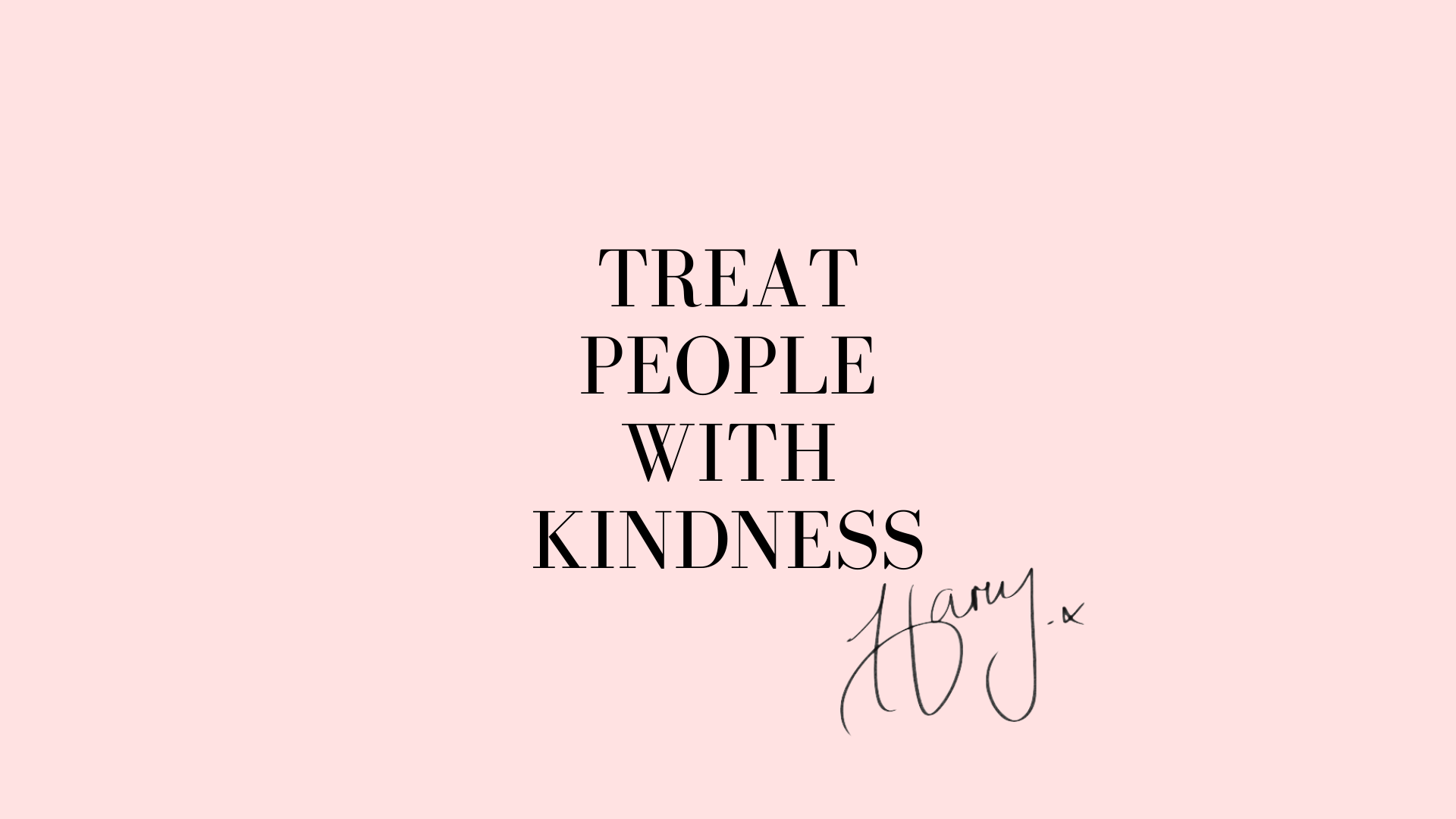 Treat People With Kindness by Harry Styles | Wellesley ...